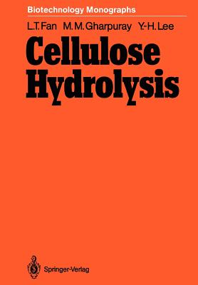 Cellulose Hydrolysis - Fan, Liang-Tseng, and Gharpuray, Mahendra M, and Lee, Yong-Hyun