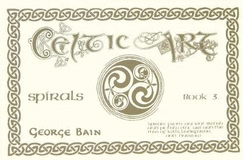 Celtic Art: Spirals: The Methods of Construction
