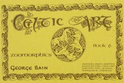 Celtic Art: Zoomorphics: The Methods of Construction