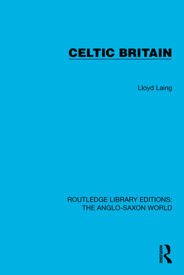Celtic Britain - Laing, Lloyd