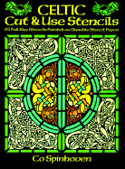 Celtic Cut & Use Stencils: 61 Full-Size Stencils Printed on Durable Stencil Paper