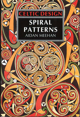 Celtic Design: Spiral Patterns - Meehan, Aidan
