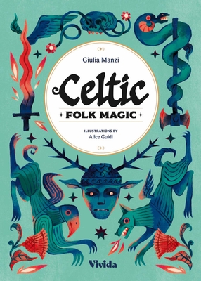 Celtic Folk Magic - Manzi, Giulia