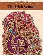 Celtic Illumination: The Irish School
