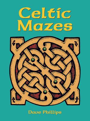 Celtic Mazes - Phillips, Dave