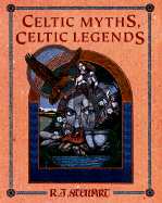 Celtic Myths, Celtic Legends - Stewart, R J