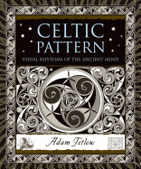 Celtic Pattern: Visual Rhythms of the Ancient Mind