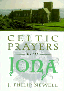 Celtic Prayers from Iona