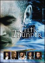 Celtic Thunder: The Show