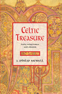 Celtic Treasure: Daily Scriptures and Prayer - Newell, J Philip