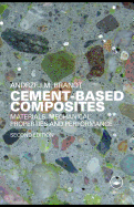Cement Based Composites: Materials, Mechanical Properties, and Performance