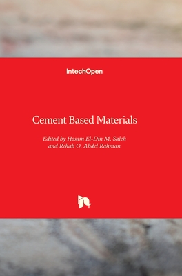 Cement Based Materials - Saleh, Hosam El-Din M. (Editor), and Rahman, Rehab O. Abdel (Editor)