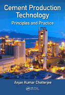 Cement Production Technology: Principles and Practice