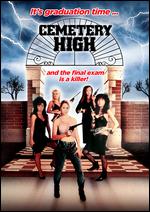 Cemetery High - Gorman Bechard