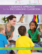 Cengage Advantage Books: A Guidance Approach for the Encouraging  Classroom