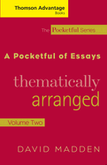Cengage Advantage Books: A Pocketful of Essays: Volume II, Thematically Arranged, Revised Edition