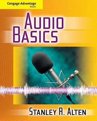 Cengage Advantage Books: Audio Basics - Alten, Stanley R