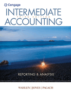 Cengagenowv2 for Wahlen/Jones/Pagach's Intermediate Accounting: Reporting and Analysis, 2 Terms Printed Access Card