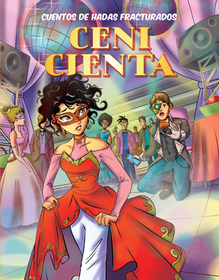 Ceni Cienta (Cindy Rella) - Mangels, Andy, and Alves, Lelo (Illustrator)