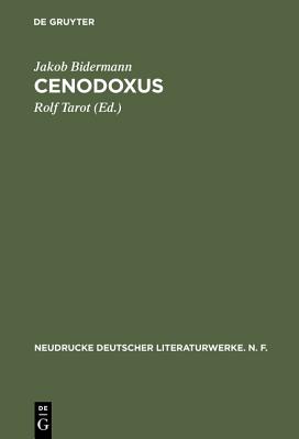 Cenodoxus - Tarot, Rolf (Editor), and Bidermann, Jakob (Original Author)
