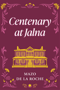 Centenary at Jalna