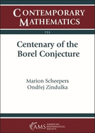 Centenary of the Borel Conjecture