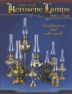 Center-Draft Kerosene Lamps, 1884-1940: Identification and Value Guide