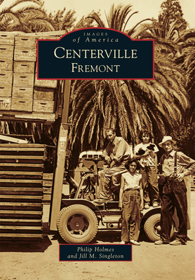 Centerville, Fremont - Singleton, Jill M, and Holmes, Philip