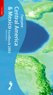 Central America and Mexico Handbook 2003: The Travel Guide
