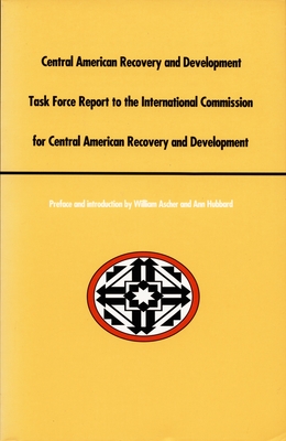 Central American Recovery and Development - Ascher, William L (Editor), and Hubbard, Ann (Editor)
