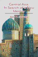 Central Asia: In Search of a New Identity