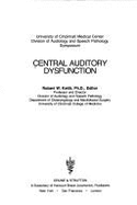 Central Auditory Dysfunc - Keith, and University of Cincinnati