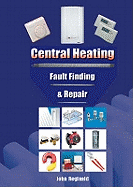 Central Heating: Fault Finding and Repair