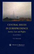 Central Issues in Jurisprudence: Justice, Law and Rights