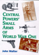 Central Powers Small Arms of World War One