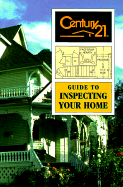 Century 21 Guide to Inspecting Your Home