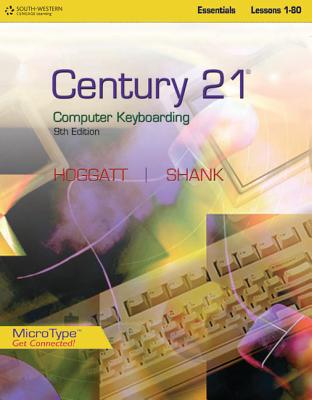 Century 21(tm) Computer Keyboarding, Lessons 1-80 - Hoggatt, Jack P, and Shank, Jon A