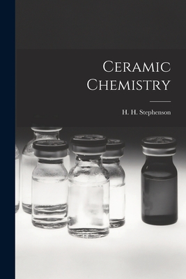 Ceramic Chemistry - Stephenson, H H