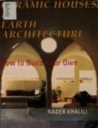 Ceramic Houses and Earth Architecture: How to Build Your Own