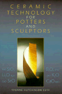 Ceramic Technology for Potters and Sculptors