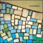 Ceramic - Ceramic
