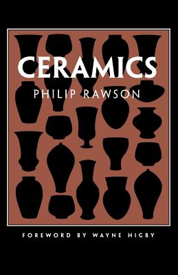Ceramics - Rawson, Philip, and Higby, Wayne, Professor (Contributions by)