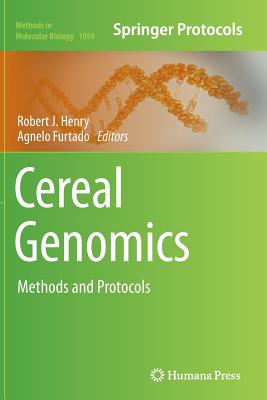 Cereal Genomics: Methods and Protocols - Henry, Robert J (Editor), and Furtado, Agnelo (Editor)