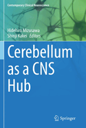 Cerebellum as a CNS Hub