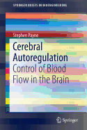 Cerebral Autoregulation: Control of Blood Flow in the Brain
