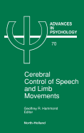 Cerebral Control of Speech and Limb Movements: Volume 70