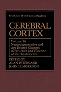 Cerebral Cortex: Neurodegenerative and Age-Related Changes in Structure and Function of Cerebral Cortex