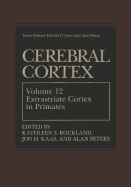 Cerebral Cortex: Volume 12: Extrastriate Cortex in Primates