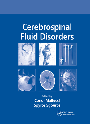 Cerebrospinal Fluid Disorders - Mallucci, Conor (Editor), and Sgouros, Spyros (Editor)