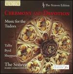 Ceremony and Devotion: Music for the Tudors